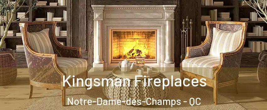  Kingsman Fireplaces Notre-Dame-des-Champs - QC