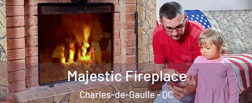  Majestic Fireplace Charles-de-Gaulle - QC