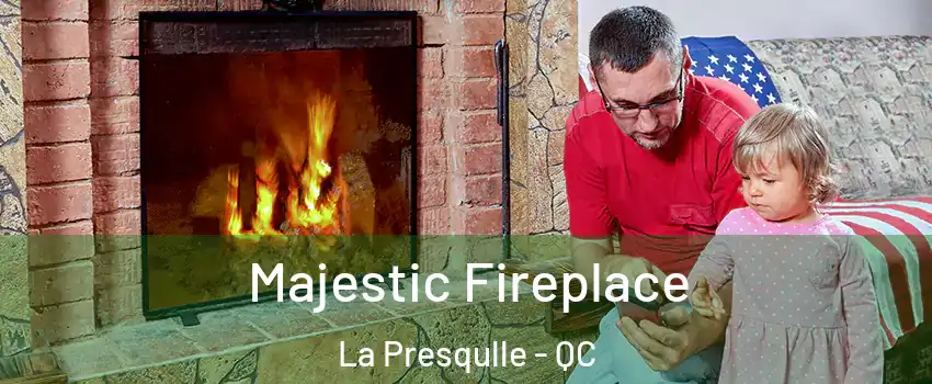  Majestic Fireplace La Presqulle - QC