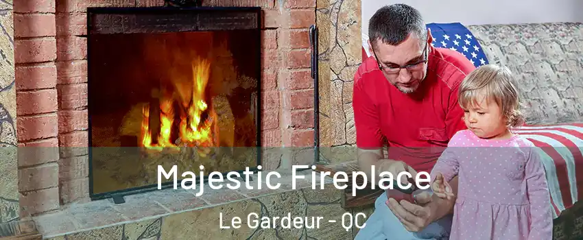  Majestic Fireplace Le Gardeur - QC