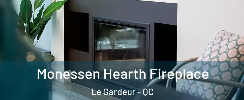  Monessen Hearth Fireplace Le Gardeur - QC