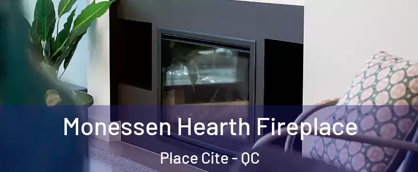  Monessen Hearth Fireplace Place Cite - QC