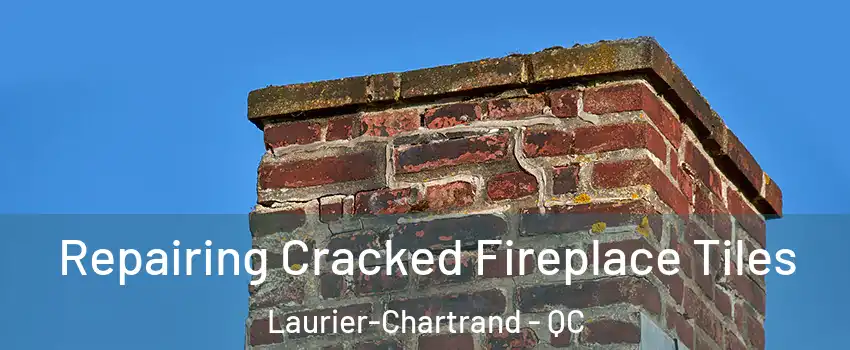  Repairing Cracked Fireplace Tiles Laurier-Chartrand - QC