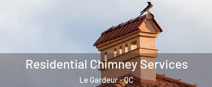  Residential Chimney Services Le Gardeur - QC