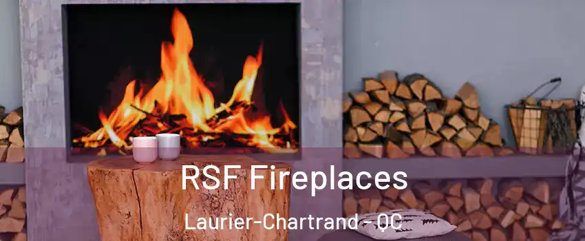  RSF Fireplaces Laurier-Chartrand - QC