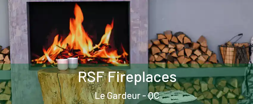  RSF Fireplaces Le Gardeur - QC