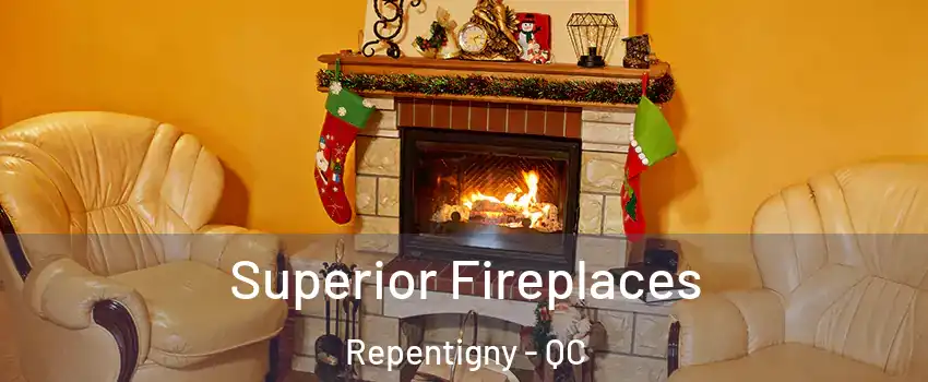  Superior Fireplaces Repentigny - QC