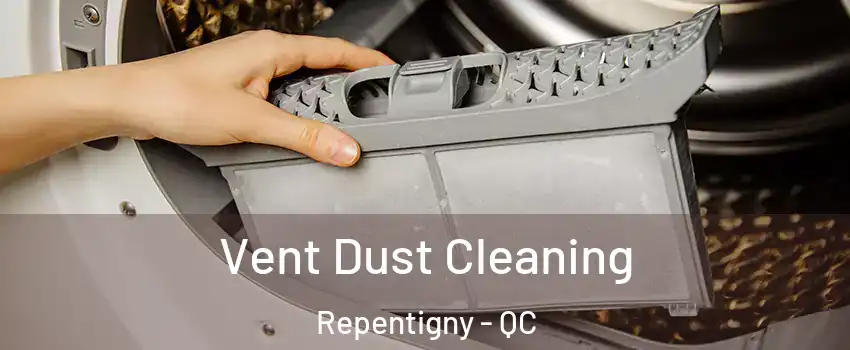  Vent Dust Cleaning Repentigny - QC