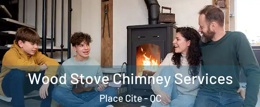  Wood Stove Chimney Services Place Cite - QC