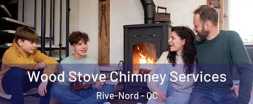  Wood Stove Chimney Services Rive-Nord - QC