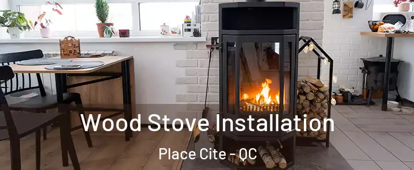  Wood Stove Installation Place Cite - QC
